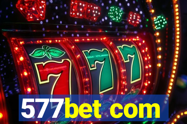 577bet com